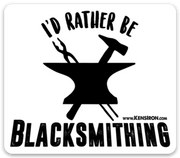 Decals - "I'd Rather Be Blacksmithing" Vinyl Decal - FREE SHIPPING